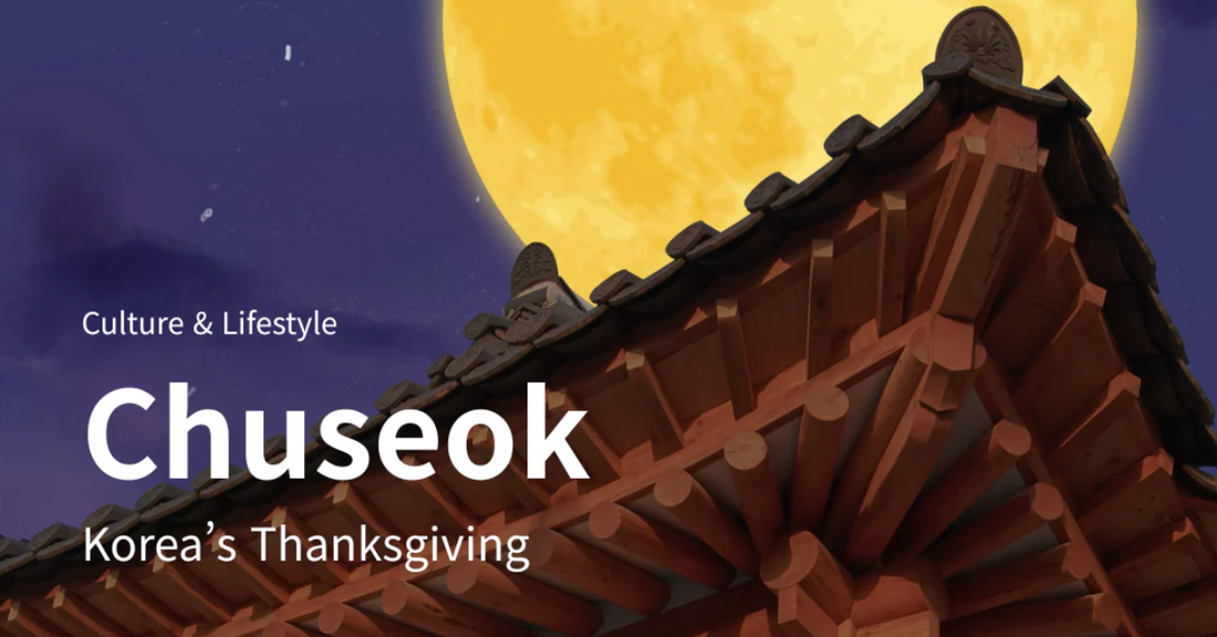 [Glowy Letter] Chuseok Special: Korean Traditions You’ll Love ❤️