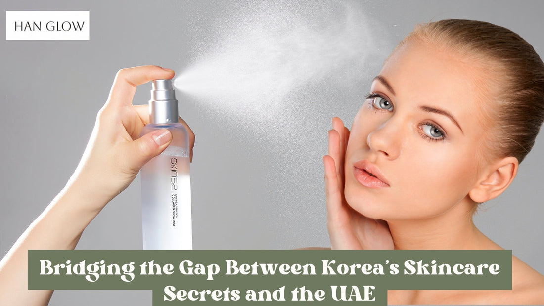 The Rise of Han GLOW: Bridging the Gap Between Korea’s Skincare Secrets and the UAE